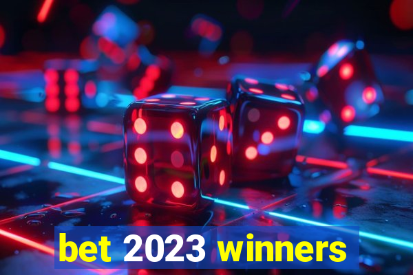 bet 2023 winners